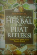 Pengobatan Cara Herbal Dan Pijat Refleksi : solusi hidup sehat alami dengan mudah