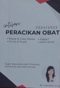 Intisari Peracikan Obat (Resep & Copy Resep -Kapul -Pulvis & Puyer - Semi Solid) 2024/2025