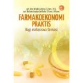 Farmakoekonomi praktis bagi mahasiswa farmasi
