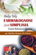 Buku Teks Farmakognosi Seri Simplisia untuk mahasiswa farmasi