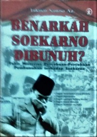 Benarkah Soekarno Dibunuh ?